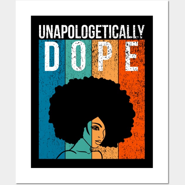 unapologetically dope Black history month Wall Art by Stellart